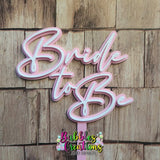 Bride to Be - Cake Topper