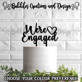 We're Engaged - Cake Topper